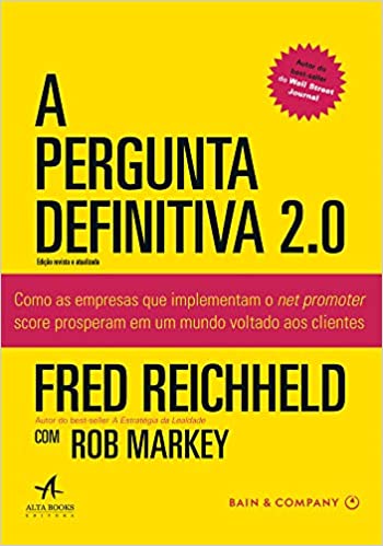 Capa do Livro, A Pergunta Definitiva 2.0 de Fred Reichheld e Rob Markey publicado em 2011