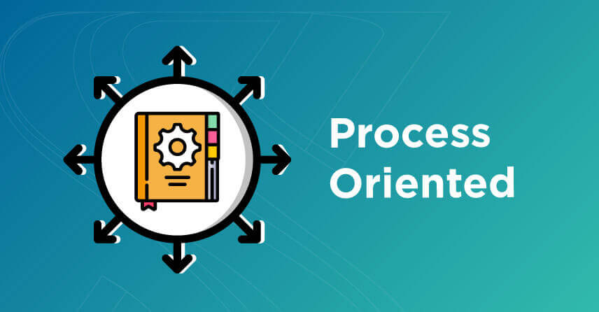 Process oriented